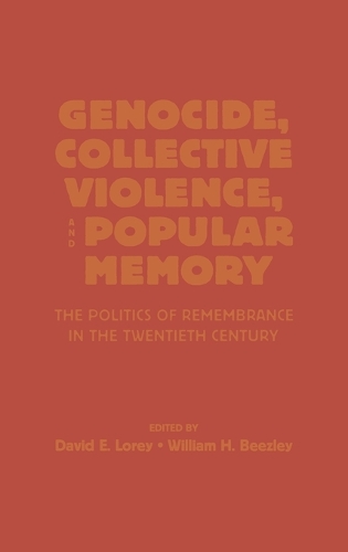 Genocide, Collective Violence, and Popular Memory
