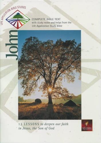 John: a Life Application Bible Study