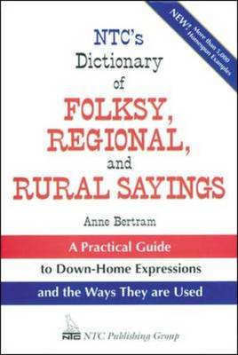 NTC's Dictionary of Folksy, Regional and Rural Sayings