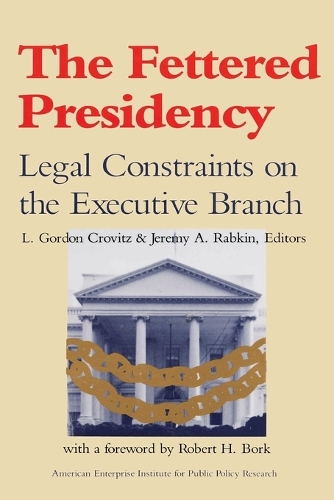The Fettered Presidency