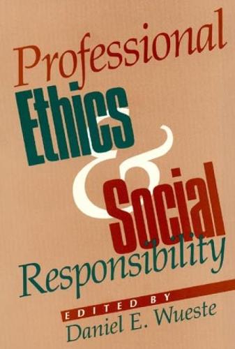 Professional Ethics and Social Responsibility