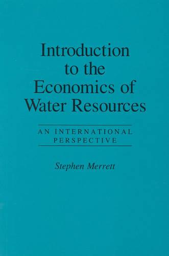 Introduction to the Economics of Water Resources