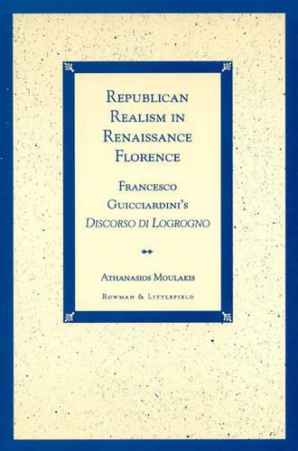 Republican Realism in Renaissance Florence