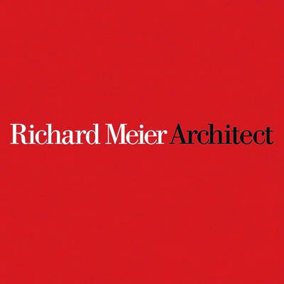 Richard Meier, Architect: v. 3