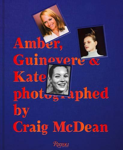 Amber, Guinevere, and Kate Photographed by Craig McDean, 1993-2005
