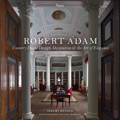 Robert Adam by Jeremy Musson