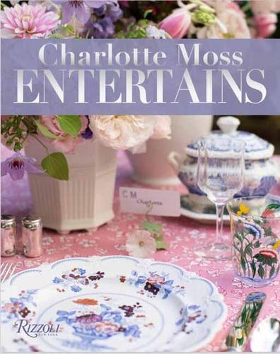 Charlotte Moss Entertains