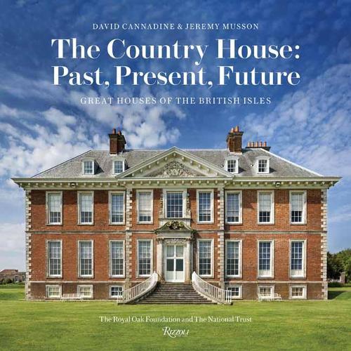 The Country House: Past, Present, Future by Mr David Cannadine