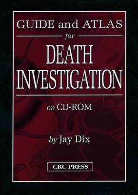 Guide and Atlas for Death Investigation on CD-ROM