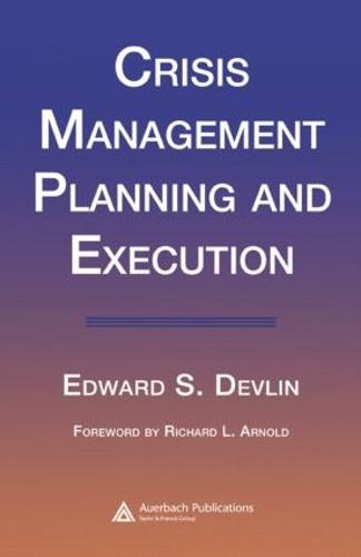 Crisis Management Planning and Execution