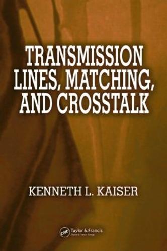 Transmission Lines, Matching, and Crosstalk