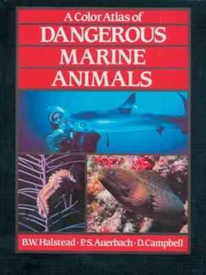 A Colour Atlas of Dangerous Marine Animals