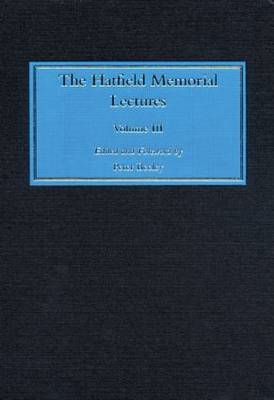 The Hatfield Memorial Lectures Volume III