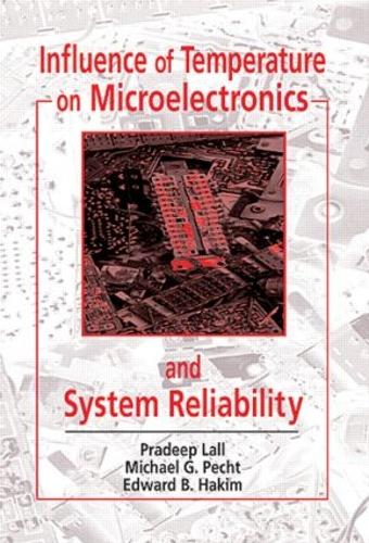 Influence of Temperature on Microelectronics and System Reliability