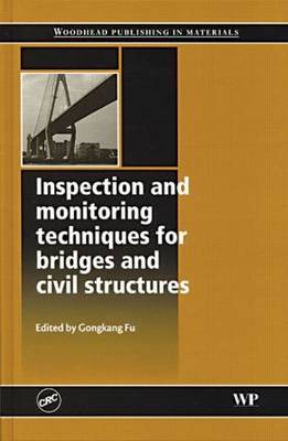 Inspection and monitoring techniques for bridges and civil structures