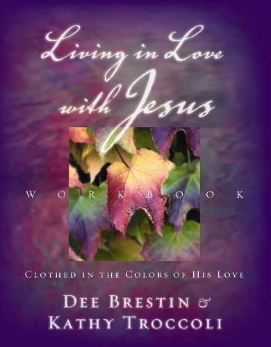 Living in Love with Jesus Workbook