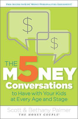 The 5 Money Conversations to Have with Your Kids at Every Age and Stage
