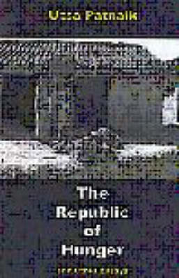 The Republic of Hunger and Other Essays