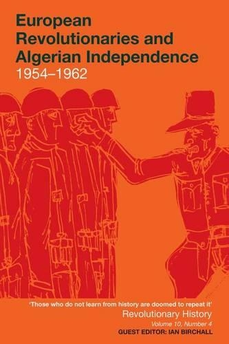 European Revolutionaries and Algerian Independence, 1954-1962