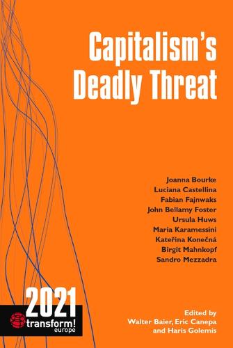 Capitalism’s Deadly Threat