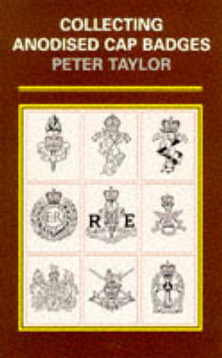 Collecting Anodised Cap Badges
