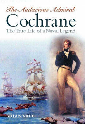 The Audacious Admiral Cochrane