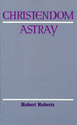 Christendom Astray