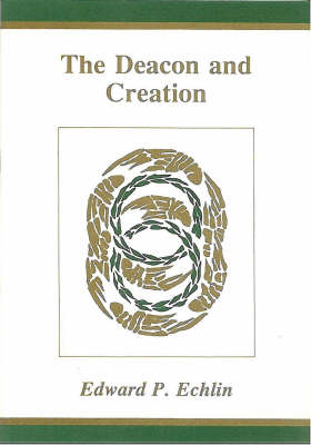 The Deacon and Creation