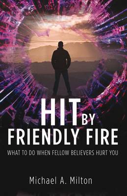 Hit by Friendly Fire