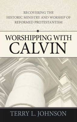 Worshipping with Calvin