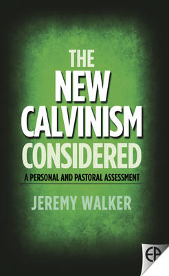 The New Calvinism Considered