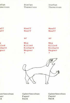 Wooff Wooff or Who Killed Richard Wagner?