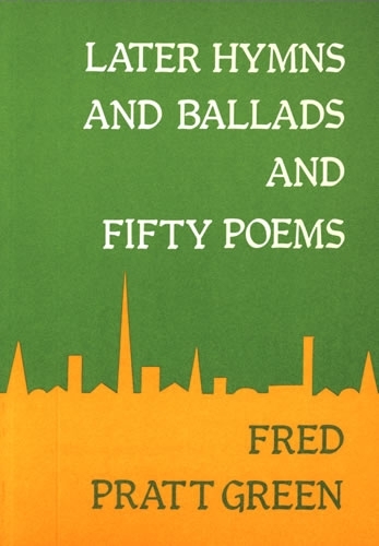 Later Hymns and Ballads