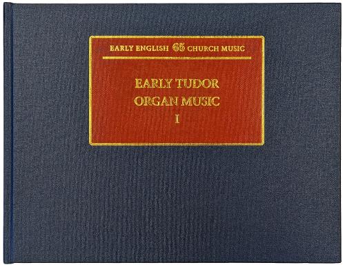 Early Tudor Organ Music I