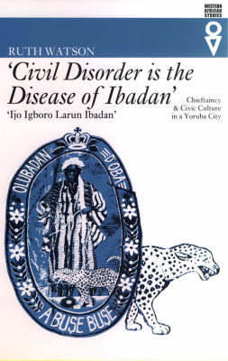 'Civil Disorder is the Disease of Ibadan'