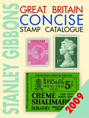 Great Britain Concise Stamp Catalogue 2009