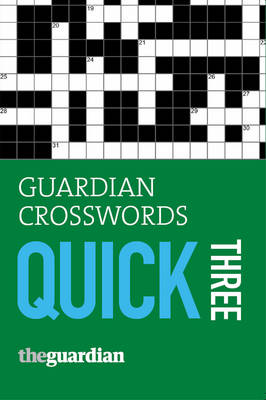"Guardian" Crosswords Quick Three: Bk. 3