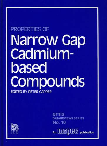 Properties of Narrow Gap Cadmium-based Compounds