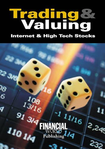 Trading and Valuing Internet High Tech Stocks