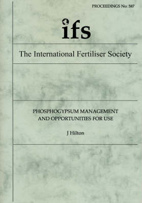 Phosphogypsum Management and Opportunities for Use