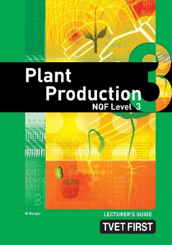 Plant Production NQF3 Lecturer's Guide