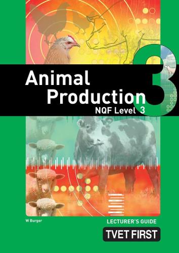 Animal Production NQF3 Lecturer's Guide