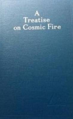 A Treatise on Cosmic Fire