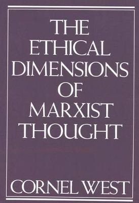 The Ethical Dimensions of Marxist Thought