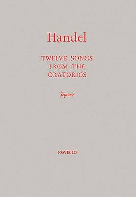 Twelve Songs From The Oratorios