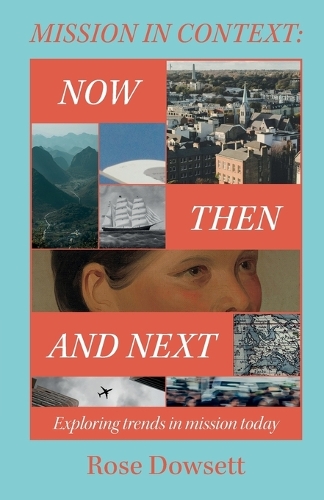 Mission in Context: Now, Then and Next