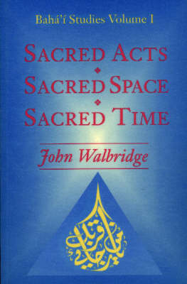 Sacred Acts, Sacred Space, Sacred Time