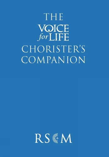 The Voice for Life Chorister's Companion
