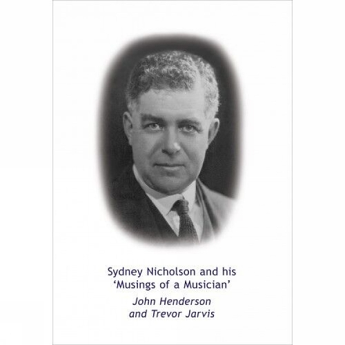 Sydney Nicholson and his Musings of a Musician