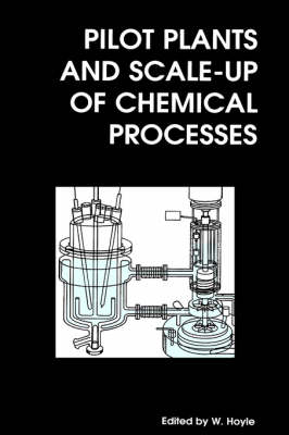Pilot Plants and Scale-up of Chemical Processes
